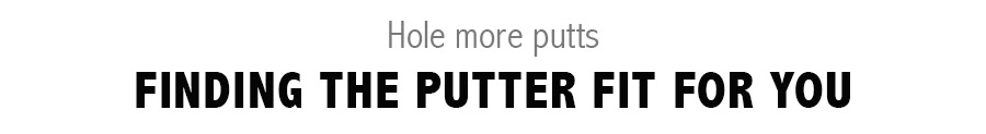 finding the putter fit for you